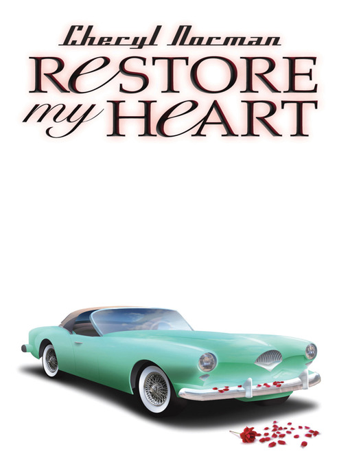 Title details for Restore My Heart by Cheryl Norman - Available